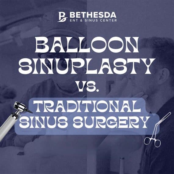 Balloon Sinuplasty vs. Traditional Sinus Surgery